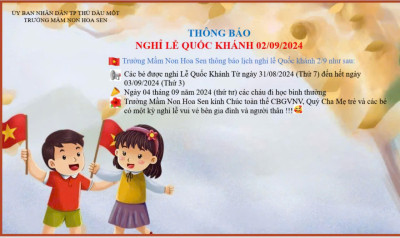 TRƯỜNG MN HOA SEN THÔNG BÁO NGHỈ LỄ QUỐC KHÁNH 2/9/2024